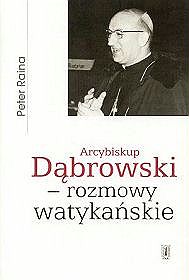 Arcybiskup Dąbrowski - rozmowy watykańskie