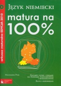 Arkusze maturalne 2010. Język niemiecki, Matura na 100% (+CD)