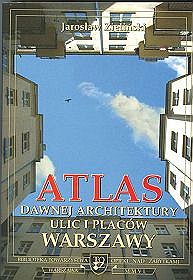 Atlas dawnej architektury ulic i placów Warszawy - tom 12