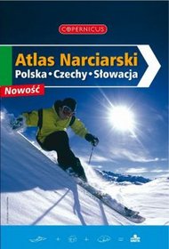 Atlas Narciarski. Polska, Czechy, Słowacja