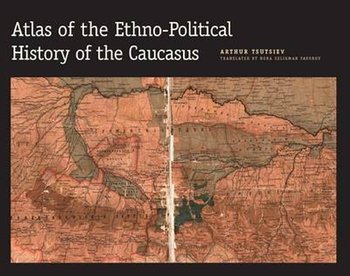 Atlas of the Ethno-political History of the Caucasus