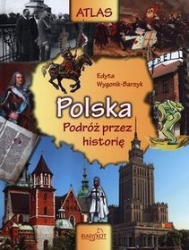 Atlas. Podróż przez historię. Polska
