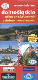 Atlas znakowanych szlaków rowerowych Województwo dolnośląskie