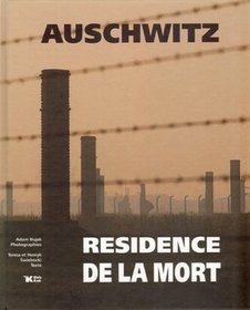 Auschwitz. Residence de la mort