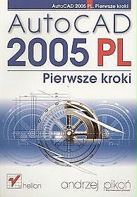 AutoCAD 2005 PL. Pierwsze kroki