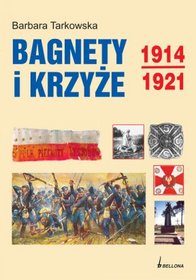 Bagnety i krzyże 1914-1921