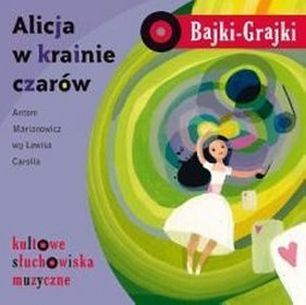Bajki - Grajki Nr 2. Alicja w krainie czarów - książka audio na CD