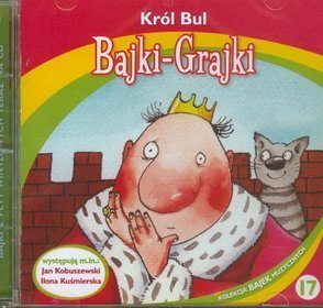 Bajki - grajki - numer 17.Król Bul  - książka audio na 1 CD