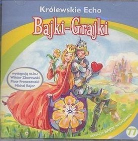 Bajki - grajki - numer 77. Królewskie Echo - ksiązka audio na CD