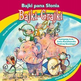 Bajki - grajki - numer 97. Bajki Pana Słonia - książka audio na CD