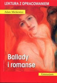 Ballady i romanse. Lektura z opracowaniem