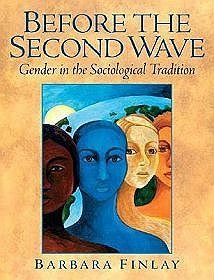 Before the Second Wave: Gender in the Sociological Tradition