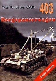 Bergepanzerwagen. Tank Power vol. CXLIV 403