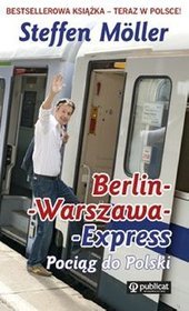 Berlin-Warszawa_Express. Pociąg do Polski