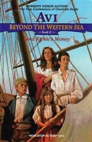 Beyond the Western Sea vol 2 Lord Kirkle's Money