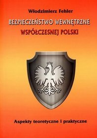 Bezpieczeństwo wewnętrzne współczesnej Polski