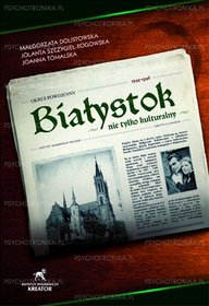 Białystok nie tylko kulturalny. Okres powojenny. Lata 1944-46