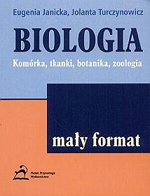 Biologia - komórka, tkanki, botanika, zoologia (mały format)