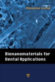 Bionanomaterials for Dental Applications