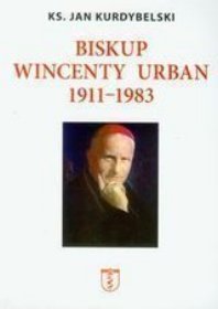 Biskup Wincenty Urban 1911-1983