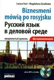 Biznesmeni mówią po rosyjsku dla zaawansowanych (książka z CD)