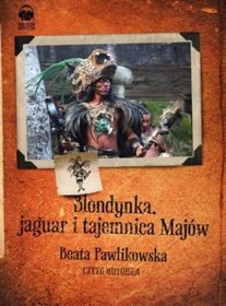 Blondynka, jaguar i tajemnica Majów - książka audio na CD (format mp3)