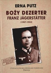 Boży Dezerter Franz Jagerstatter 1907-1943