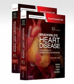 Braunwald's Heart Disease: A Textbook of Cardiovascular Medicine. Volume 1-2