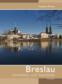 Breslau. Architektur und Geschichte
