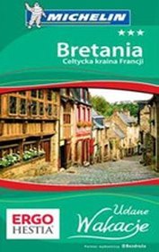 Bretania Celtycka kraina Francji Udane Wakacje