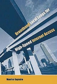 Broadband Local Loops for High-Speed Internet Access