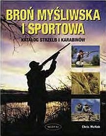 Broń myśliwska i sportowa Katalog strzelb i karabinów