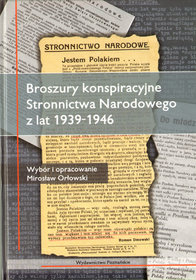 Broszury konspiracyjne Stronnictwa Narodowego z lat 1939-1946