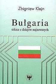 Bułgaria, szkice z dziejów najnowszych.