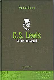 C.S. Lewis. Od Narnii do Ewangelii