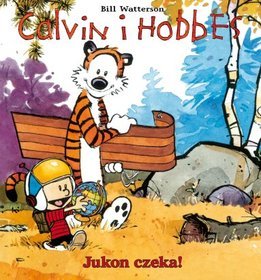 Calvin i Hobbes. Jukon czeka! - tom 3