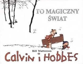 Calvin i Hobbes. To magiczny świat - tom 9