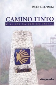 Camino Tinto. W 31 dni na koniec świata