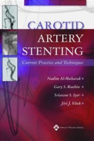 Carotid Artery Stenting Current Practice  Techniques