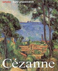 Cezanne. Życie i twórczość