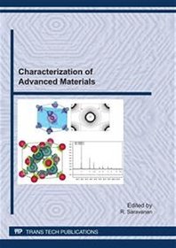 Characterization of Advanced Materials: Special Topic Volume with Invited Peer Reviewed Papers Only