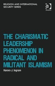 Charismatic Leadership Phenomenon in Radical and Militant Islamism