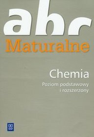 ABC maturalne Chemia Poziom podstawowy i rozszerzony