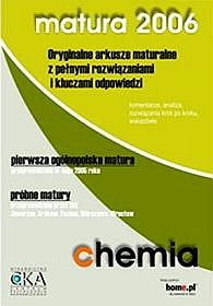 Chemia. Matura 2006. Oryginalne arkusze maturalne z pełnymi rozwiązaniami i kluczami odpowiedzi