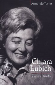 Chiara Lubich. Życie i dzieło