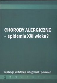 Choroby alergiczne Epidemia XXI w ?