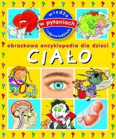 Ciało Obrazkowa encyklopedia dla dzieci