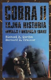 Cobra II. Tajna historia inwazji i okupacji iraku