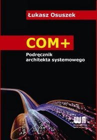 COM+. Podręcznik architekta systemowego