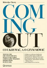 amp;quot;Coming outamp;quot; Co ukrywać, a o czym mówić